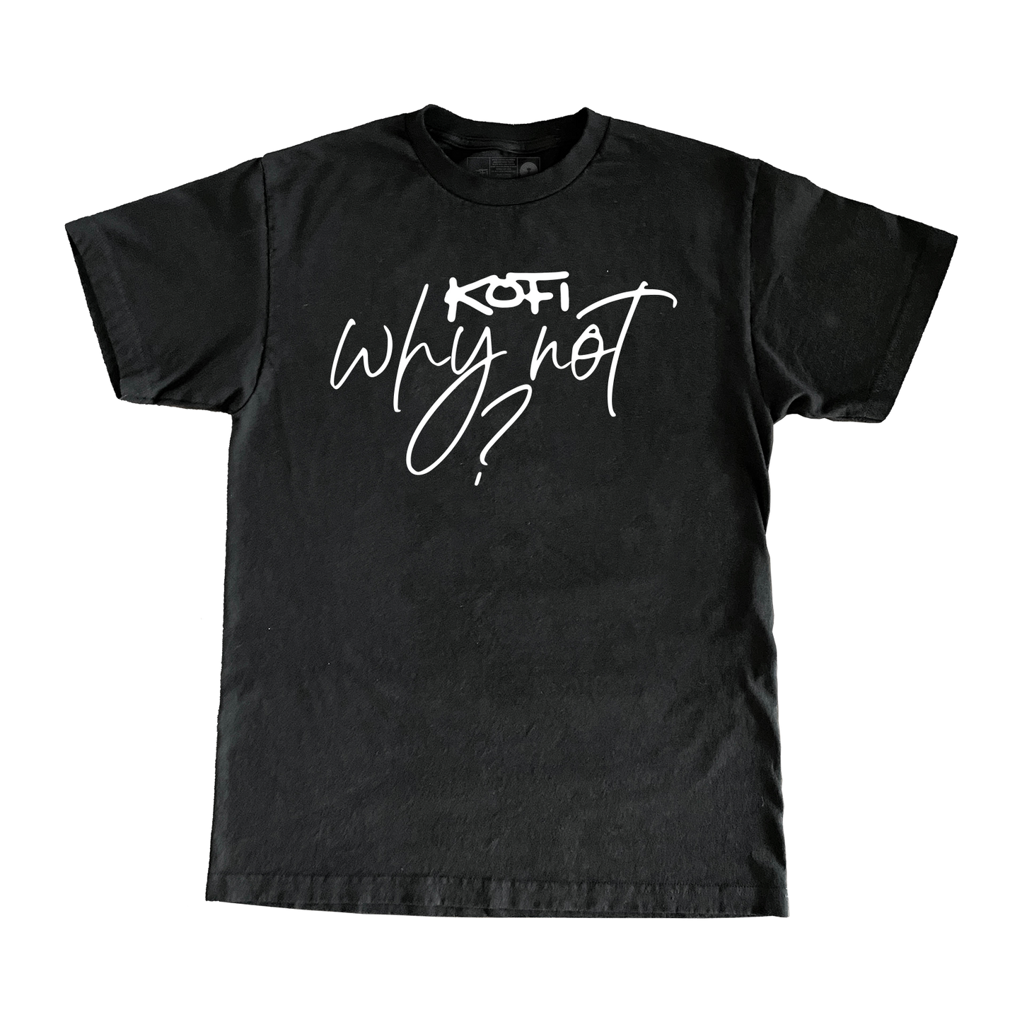 Kofi - Why Not? Tee - Black